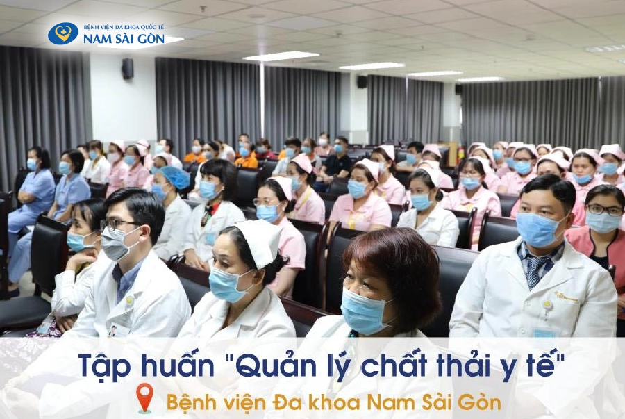 TẬP HUẤN CÔNG TÁC “QUẢN LÝ CHẤT THẢI Y TẾ” TẠI BỆNH VIỆN ĐA KHOA NAM SÀI GÒN (NGH)