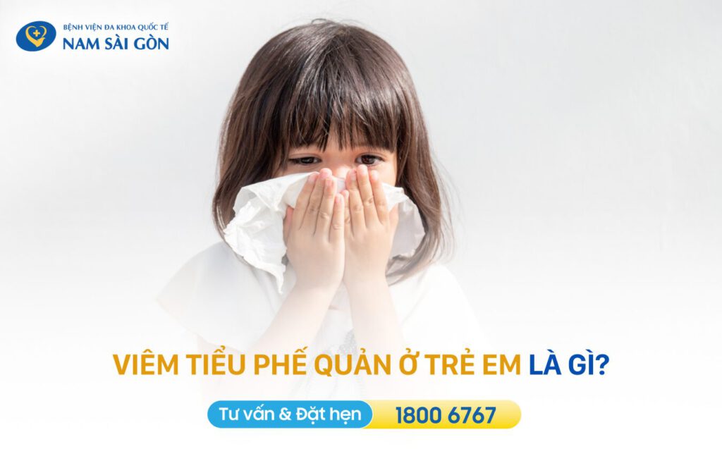 viêm tiểu phế quản ở trẻ em là gì