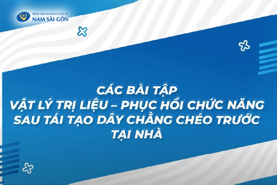 BÀI TẬP PHỤC HỒI CHỨC NĂNG DÂY CHẰNG CHÉO TẠI NHÀ