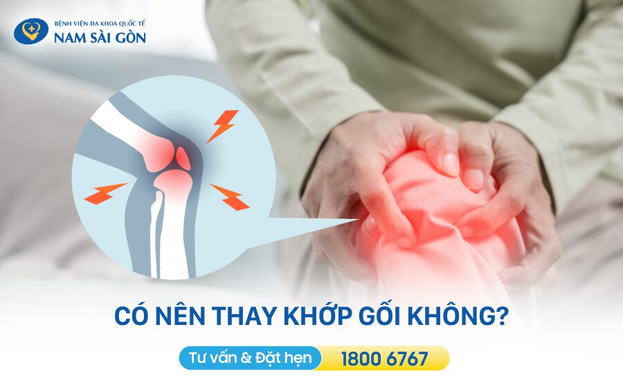 có nên thay khớp gối không