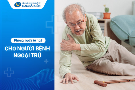 PHÒNG NGỪA TÉ NGÃ CHO NGƯỜI BỆNH NGOẠI TRÚ