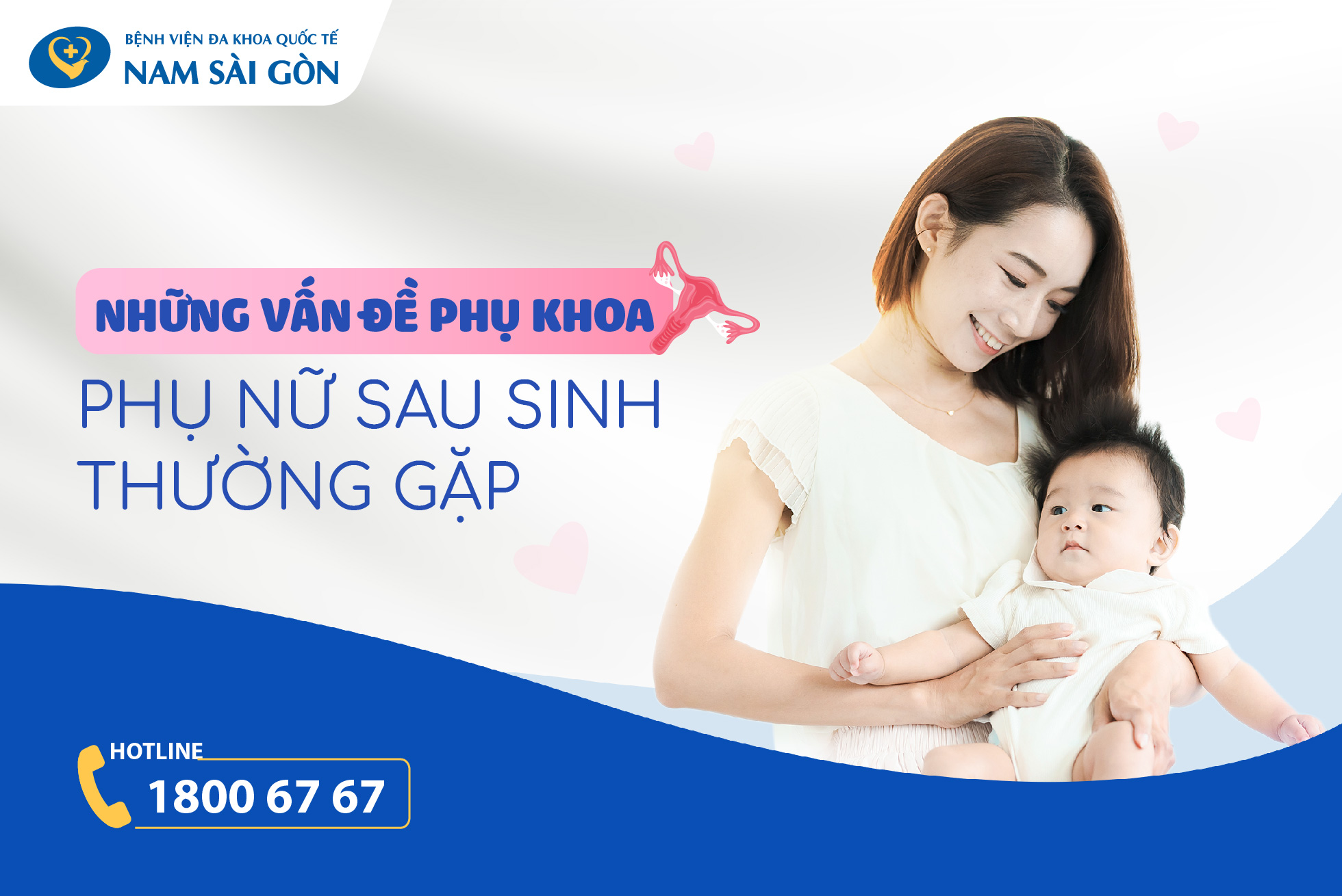 NHỮNG VẤN ĐỀ PHỤ KHOA THƯỜNG GẶP Ở PHỤ NỮ SAU SINH