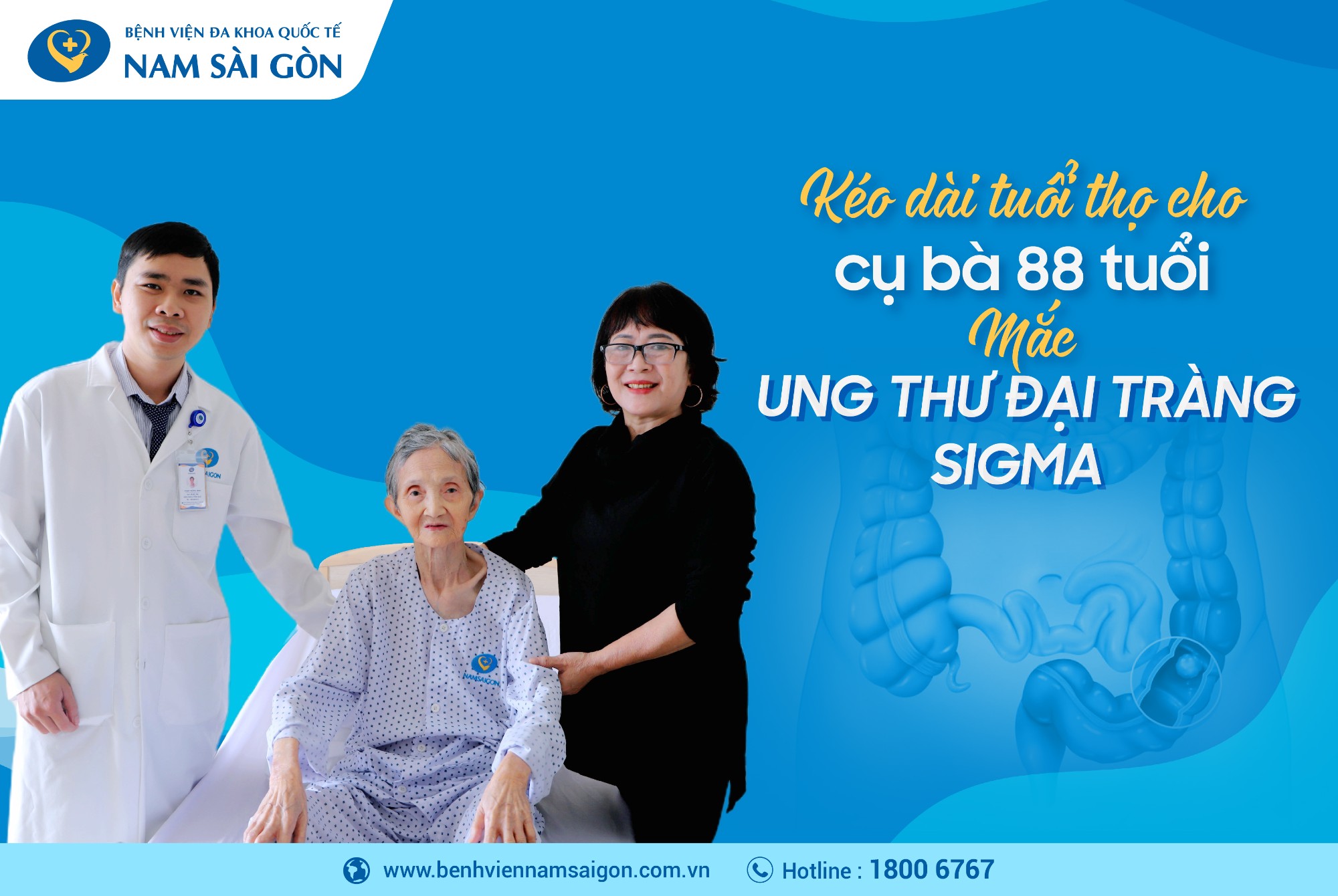 KÉO DÀI TUỔI THỌ CHO CỤ BÀ 88 TUỔI MẮC UNG THƯ ĐẠI TRÀNG SIGMA