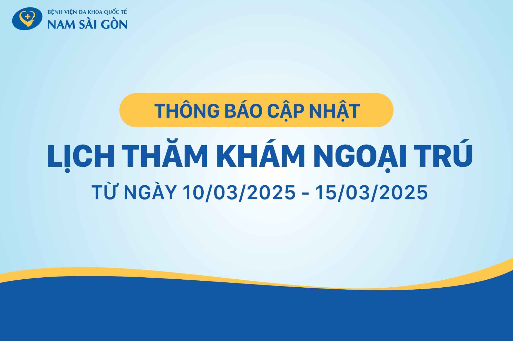 LỊCH KHÁM BỆNH NGOẠI TRÚ BỆNH VIỆN ĐA KHOA QUỐC TẾ NAM SÀI GÒN TUẦN 2 THÁNG 3/2025