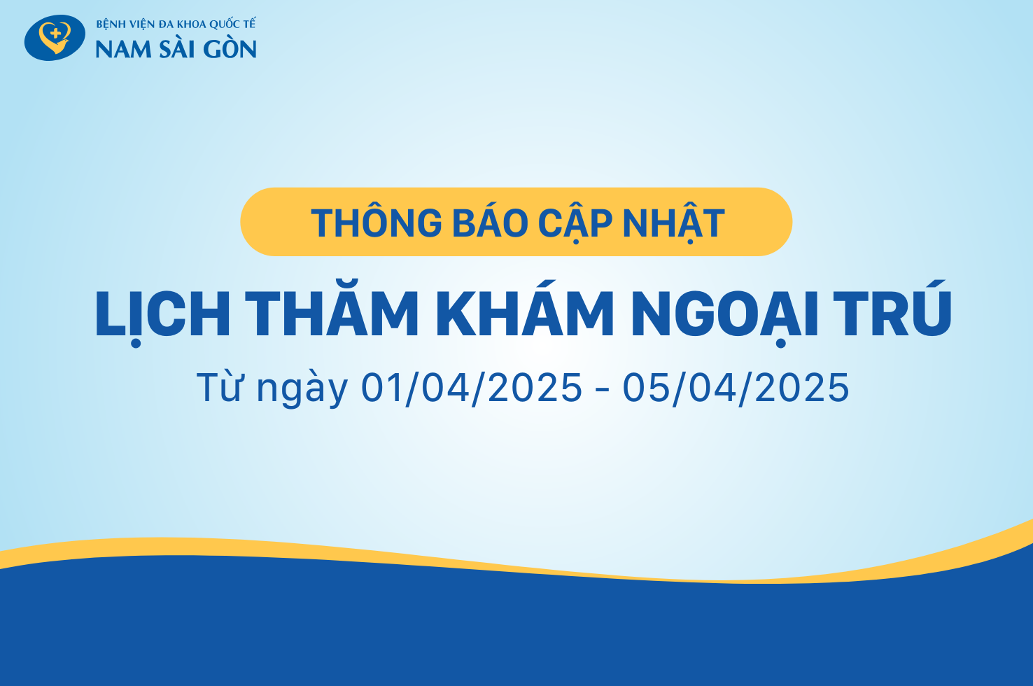 LỊCH KHÁM BỆNH NGOẠI TRÚ BỆNH VIỆN ĐA KHOA QUỐC TẾ NAM SÀI GÒN TUẦN 1 THÁNG 4/2025