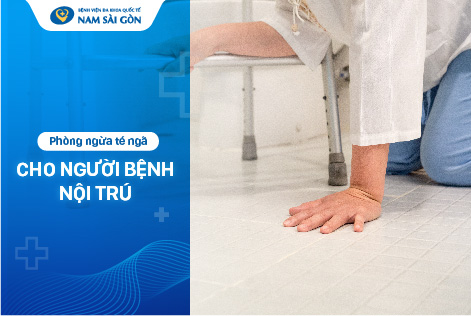 PHÒNG NGỪA TÉ NGÃ CHO NGƯỜI BỆNH NỘI TRÚ