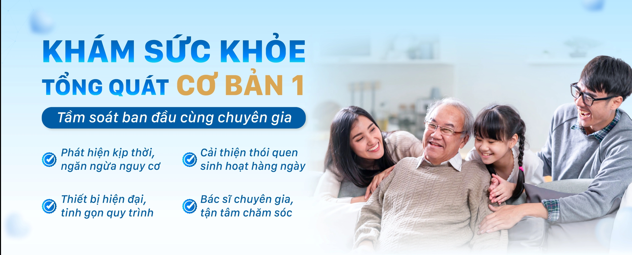 <p><strong>Khám Sức Khỏe Tổng Quát</strong></p>
<p><strong><span style="color: #144089;">Cơ Bản 1</span></strong></p>
