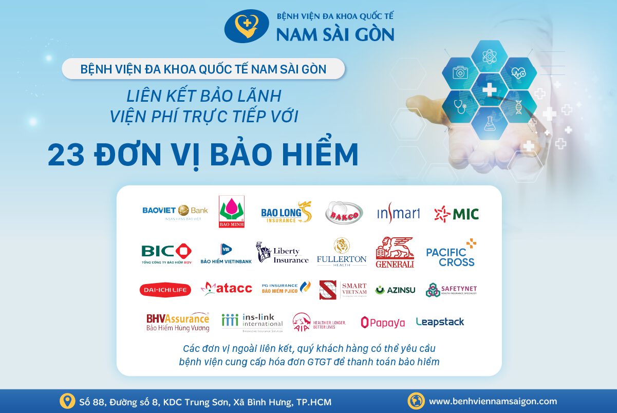 BỆNH VIỆN ĐA KHOA QUỐC TẾ NAM SÀI GÒN LIÊN KẾT BẢO LÃNH VIỆN PHÍ TRỰC TIẾP VỚI 23 ĐƠN VỊ BẢO HIỂM TƯ NHÂN (BẢO HIỂM SỨC KHỎE)