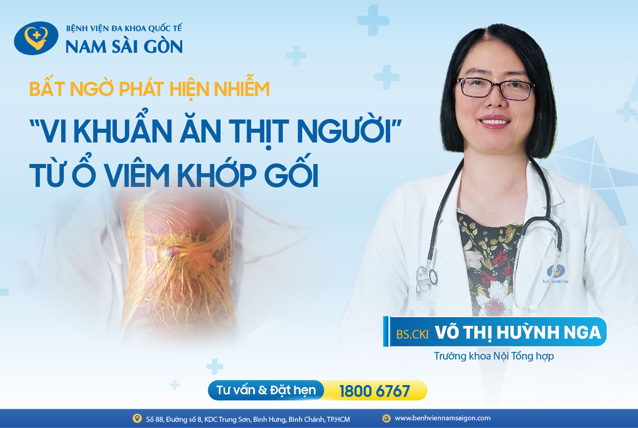 BẤT NGỜ PHÁT HIỆN NHIỄM “VI KHUẨN ĂN THỊT NGƯỜI” TỪ Ổ VIÊM KHỚP GỐI