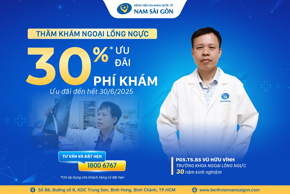 KHÁM VỚI CHUYÊN GIA NGOẠI LỒNG NGỰC – ƯU ĐÃI 30% PHÍ KHÁM BAN ĐẦU