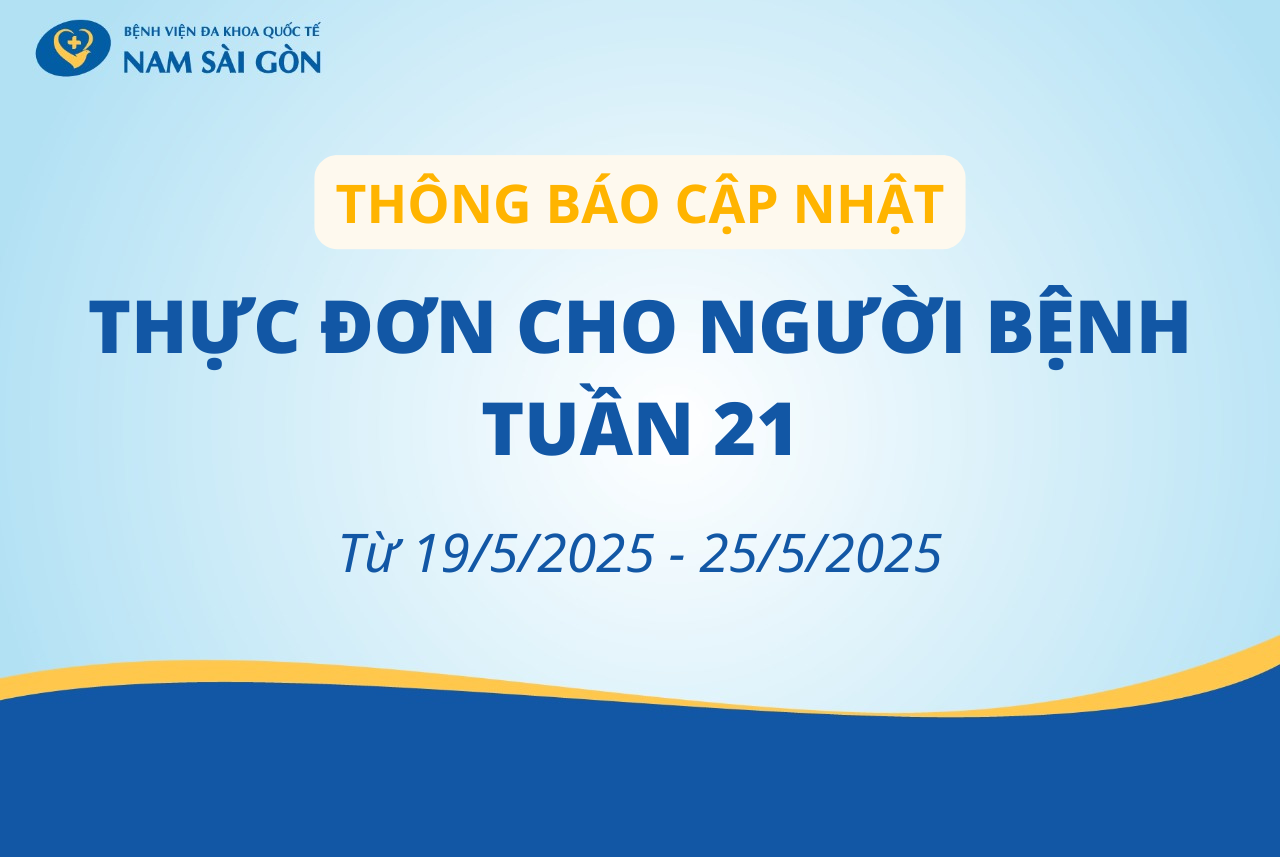 THỰC ĐƠN DÀNH CHO NGƯỜI BỆNH NỘI TRÚ TUẦN 21