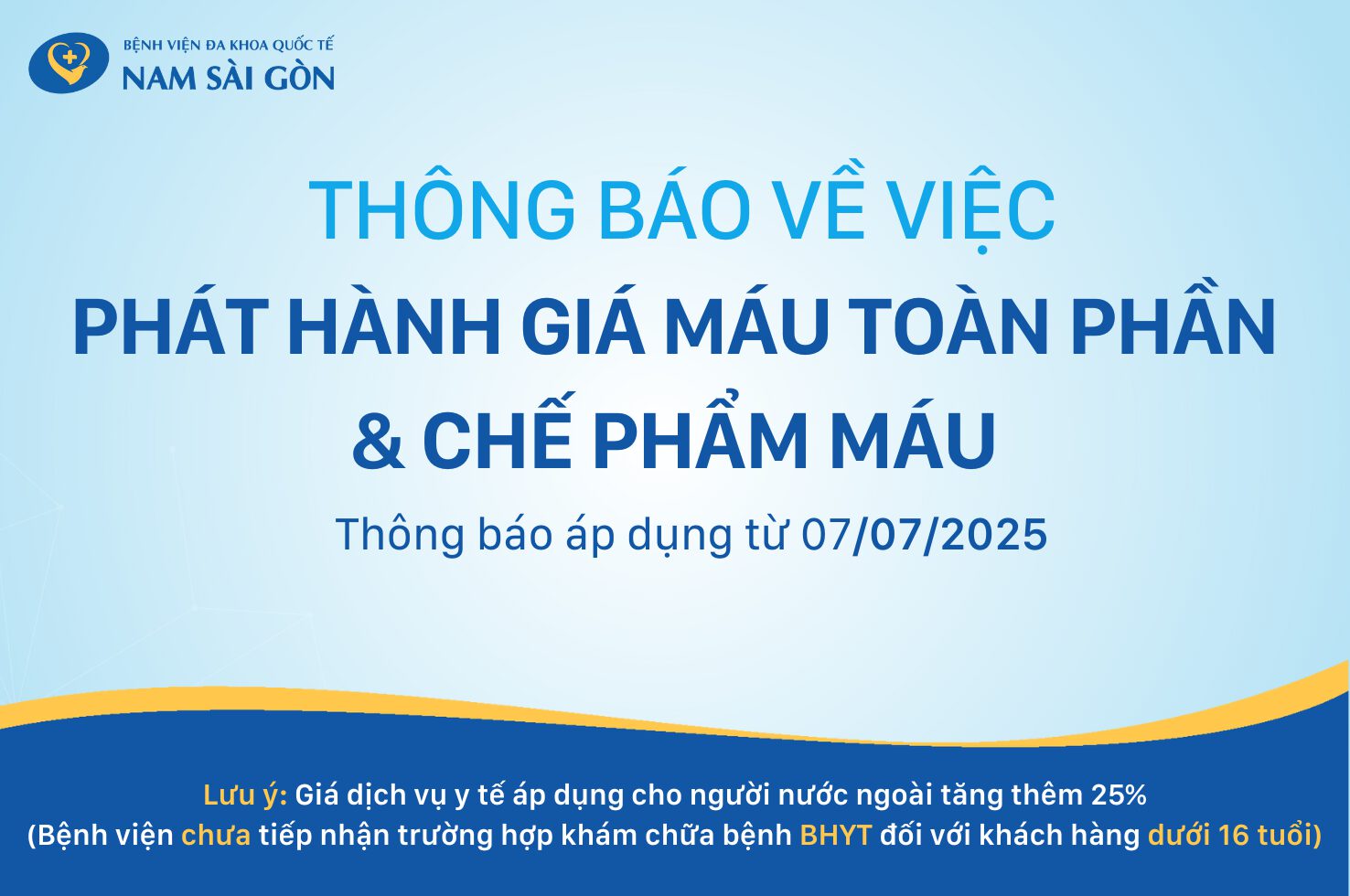 THÔNG BÁO VỀ VIỆC PHÁT HÀNH GIÁ MÁU TOÀN PHẦN VÀ CHẾ PHẨM MÁU TỪ 07-07-2025