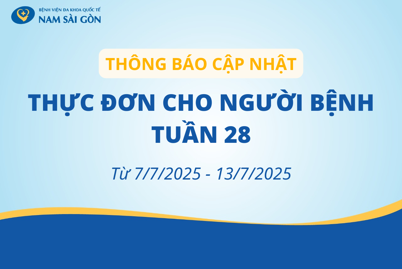 THỰC ĐƠN DÀNH CHO NGƯỜI BỆNH NỘI TRÚ TUẦN 28