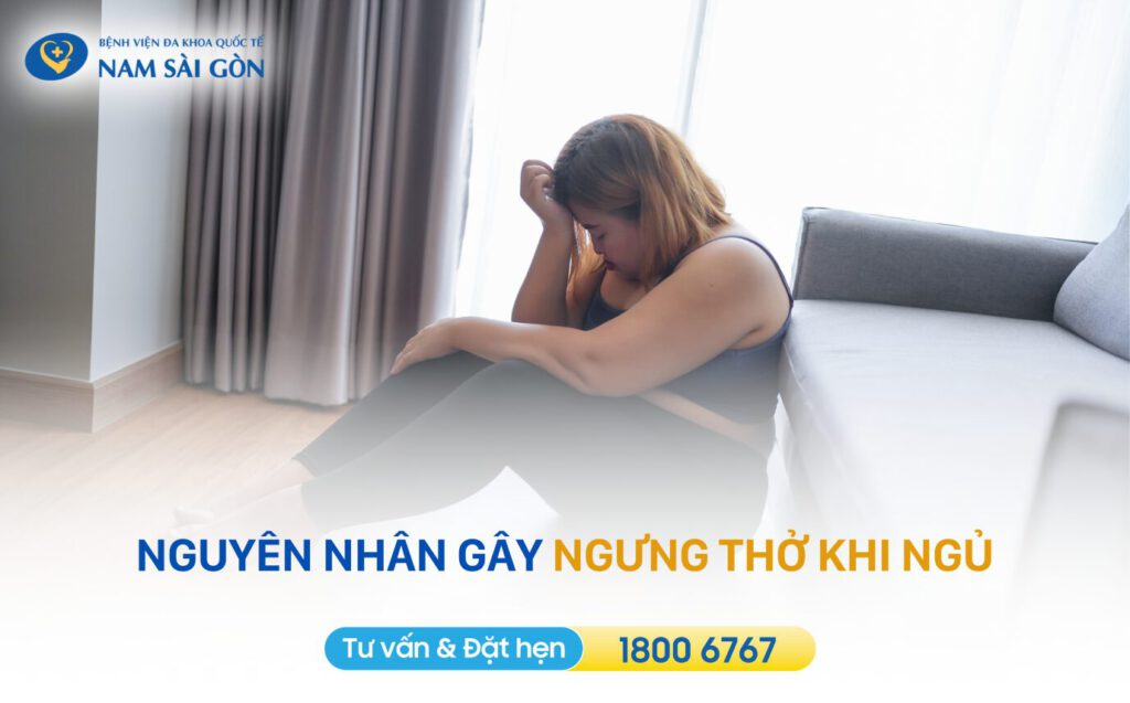 Nguyên nhân gây ngưng thở khi ngủ