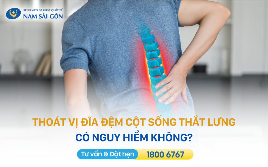 Thoát vị đĩa đệm cột sống thắt lưng có nguy hiểm không