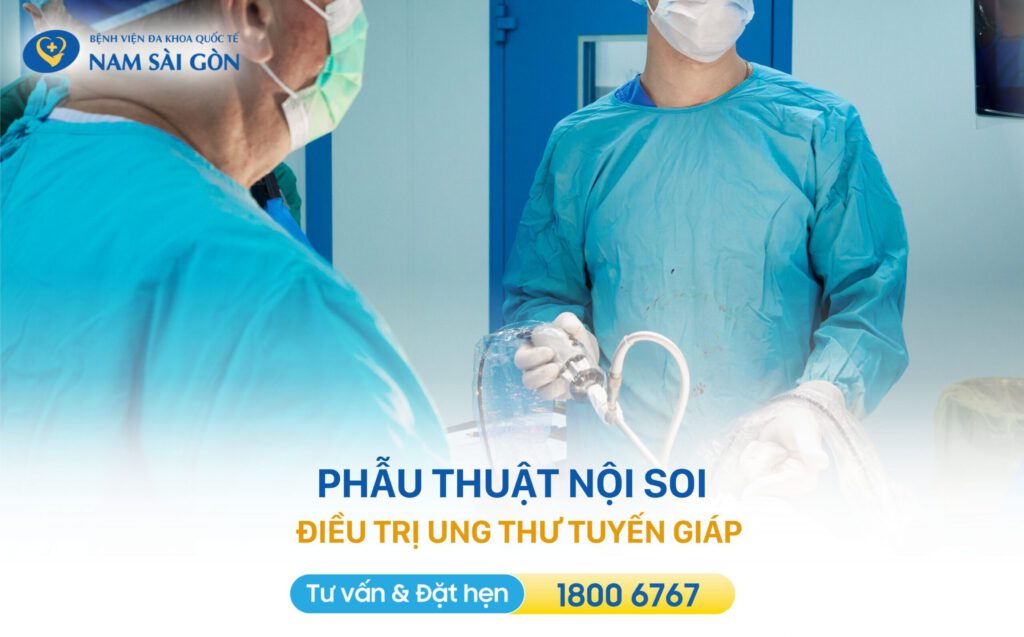 mổ nội soi tuyến giáp điều trị ung thư tuyến giáp